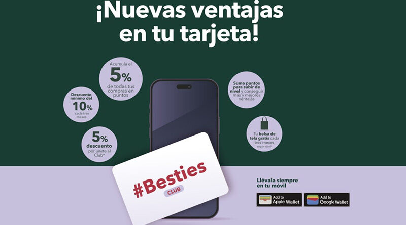 En 2023, pusieron en marcha su programa de fidelización con la Tarjeta #Besties Club, diseñado para premiar y fortalecer la relación con sus clientes más leales